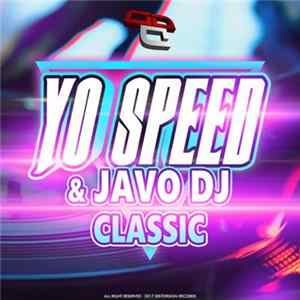 Yo Speed & Javo DJ - Classic FLAC