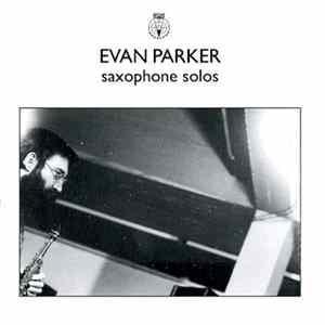 Evan Parker - Saxophone Solos FLAC