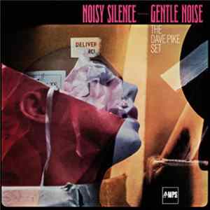 The Dave Pike Set - Noisy Silence - Gentle Noise FLAC