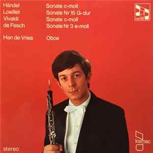 Händel, Loeillet, Vivaldi, de Fesch, Han de Vries, Janny Van Wering, Carel van Leeuwen Boomkamp - Sonata In C Minor / Sonata Nr 15 In G Major / Sonata In C Minor / Sonata Nr. 3 In E Minor FLAC