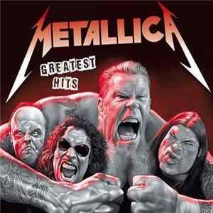 Metallica - Greatest Hits FLAC