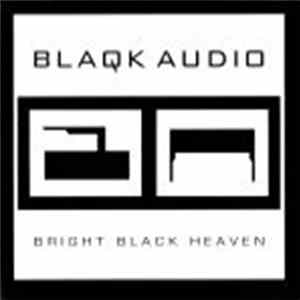 Blaqk Audio - Bright Black Heaven FLAC