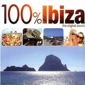 Various - 100% Ibiza - The Original Sound FLAC