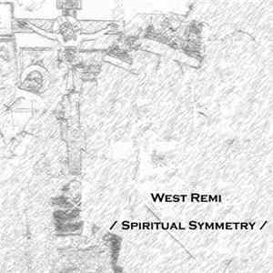 West Remi - Spiritual Symmetry FLAC