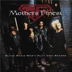 Mother's Finest - Black Radio Won't Play This Record FLAC