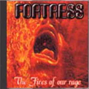 Fortress - The Fires Of Our Rage FLAC