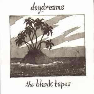 The Blank Tapes - Daydreams FLAC