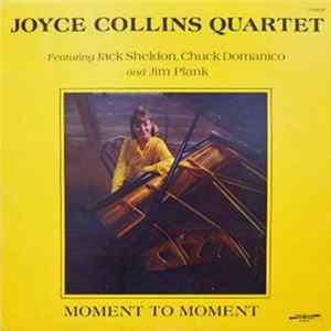 Joyce Collins Quartet Featuring Jack Sheldon, Chuck Domanico And Jim Plank - Moment To Moment FLAC