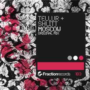 Tellur + Shlitt - Moscow FLAC