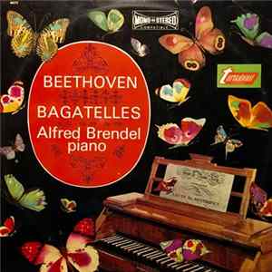 Beethoven, Alfred Brendel - Bagatelles - Op. 33 - Op. 119 - Op. 126 FLAC