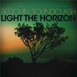 Bedouin Soundclash - Light The Horizon FLAC