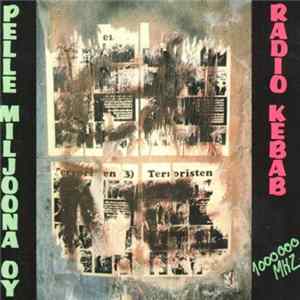 Pelle Miljoona OY - Radio Kebab FLAC