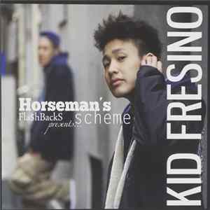Kid Fresino - Horseman's Scheme FLAC