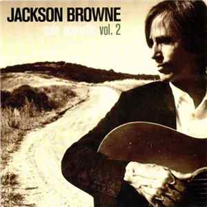Jackson Browne - Solo Acoustic Vol. 2 FLAC