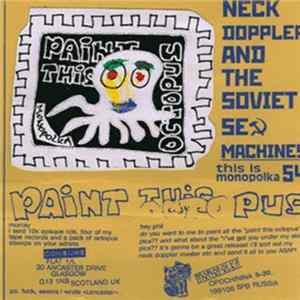 The Soviet Sex Machines / Neck Doppler - Paint This Octopus FLAC