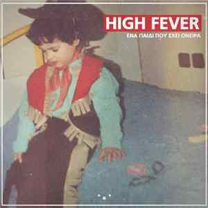 High Fever - Ένα Παιδί Που Έχει Όνειρα FLAC