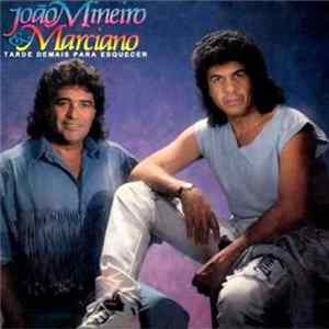 João Mineiro & Marciano - Tarde Demais Para Esquecer FLAC