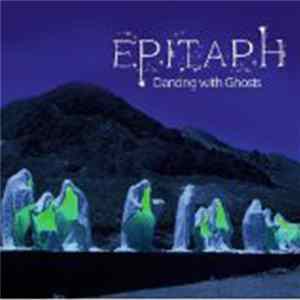 Epitaph - Dancing With Ghosts FLAC
