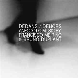 Francisco Meirino & Bruno Duplant - Dedans / Dehors FLAC
