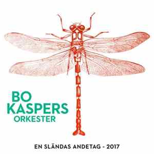 Bo Kaspers Orkester - En Sländas Andetag (2017) FLAC
