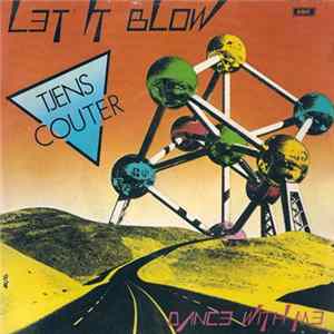 Tjens Couter - Let It Blow / Dance With Me FLAC