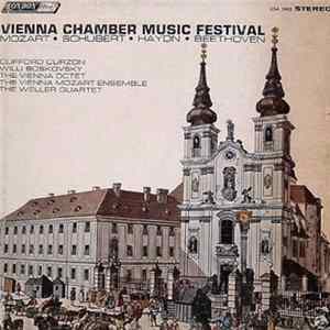 Mozart, Schubert, Haydn, Beethoven, Clifford Curzon, Willi Boskovsky, Members of the Wiener Oktett, Vienna Mozart Ensemble, The Weller Quartet - Vienna Chamber Music Festival FLAC