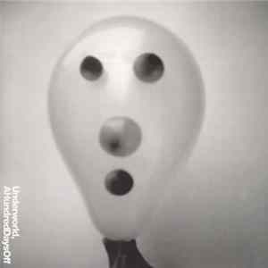 Underworld - A Hundred Days Off FLAC