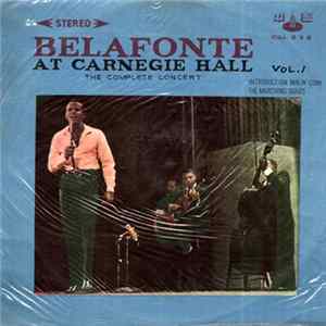 Belafonte - Belafonte At Carnegie Hall: The Complete Concert / Vol. 1 FLAC