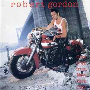 Robert Gordon - Greetings From New York City FLAC