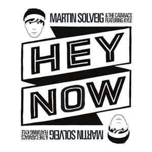 Martin Solveig & The Cataracs Featuring Kyle - Hey Now FLAC
