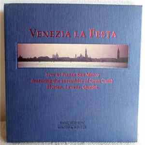 Various - Venezia La Festa. Live At Piazza San Marco Featuring The Ensembles Of Gran Caffè Florian, Lavena, Quadri FLAC