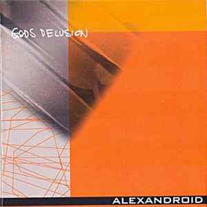 Alexandroid - Gods Delusion FLAC