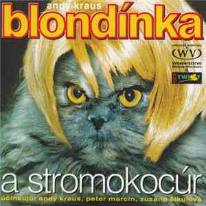Andy Kraus - Blondínka A Stromokocúr FLAC