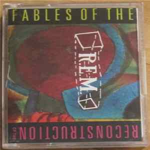 R.E.M. - Fables Of The Reconstruction / Reconstruction Of The Fables FLAC