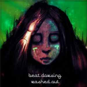 Beat.Dowsing - Washed.Out (Extended Edition) FLAC