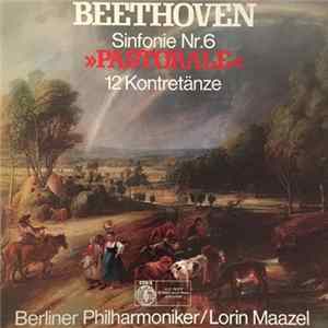 Beethoven - Berliner Philharmoniker / Lorin Maazel - Sinfonie Nr.6 »Pastorale«, 12 Kontretänze FLAC