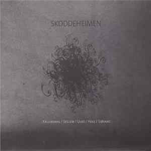 Kallerdahl / Seglem / Ulvo / Hole / Sjøvaag - Skoddeheimen FLAC