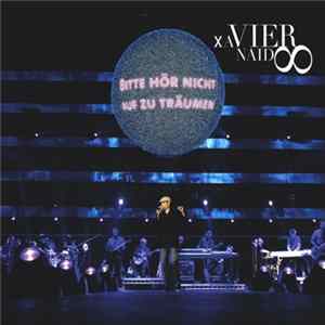 Xavier Naidoo - Bitte Hör Nicht Auf Zu Träumen / Wild Vor Wut FLAC