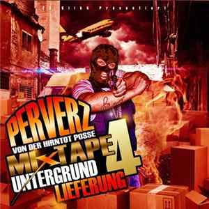 Perverz - Mixtape 4 - Untergrund Lieferung FLAC