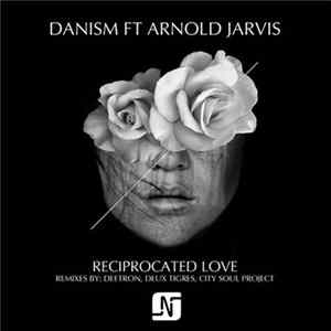 Danism Feat. Arnold Jarvis - Reciprocated Love FLAC