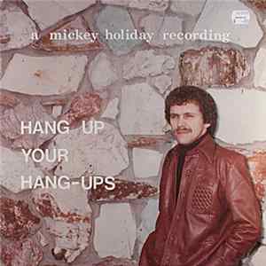 Mickey Holiday - Hang Up Your Hang-Ups FLAC
