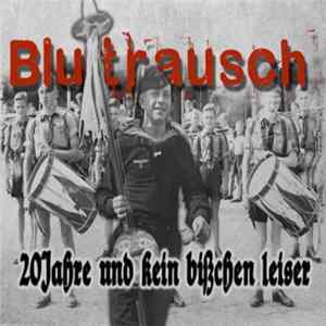 Blutrausch - 20 Jahre Und Kein Bißchen Leiser FLAC