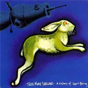 Thee More Shallows - A History Of Sport Fishing FLAC