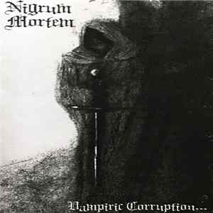 Nigrum Mortem - Vampiric Corruption FLAC