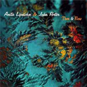 Anita Lipnicka & John Porter - Then & Now FLAC