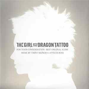 Trent Reznor And Atticus Ross - The Girl With The Dragon Tattoo (For Your Consideration: Best Original Score) FLAC