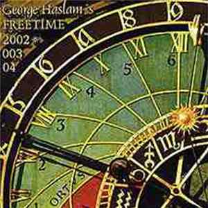 George Haslam's Freetime - 2002*2003*2004 FLAC