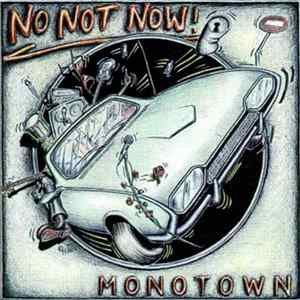 No Not Now! - Monotown FLAC