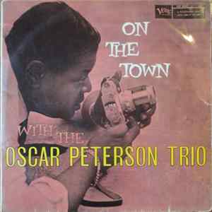 The Oscar Peterson Trio - On The Town With The Oscar Peterson Trio FLAC
