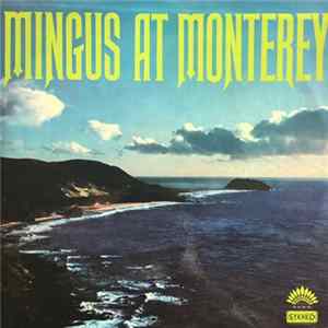 Charles Mingus - Mingus At Monterey FLAC